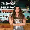 LINA RADA - Tu Juego Terminó - Single